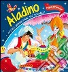 Aladino. Piccole grandi fiabe per sognare! libro