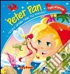 Peter Pan. Piccole grandi fiabe per sognare! libro