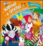 Hansel e Gretel. Piccole grandi fiabe per sognare! libro