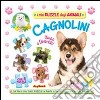 Cagnolini. Gioca e divertiti! Libro puzzle. Ediz. illustrata libro