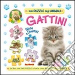 Gattini. Gioca e divertiti! Libro puzzle. Ediz. illustrata libro