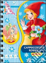 Cappuccetto Rosso. Ediz. illustrata libro