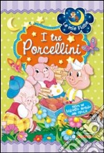 I tre porcellini. Ediz. illustrata libro