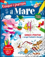 Il mare. Unisci i puntini libro