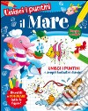 Il mare. Unisci i puntini libro