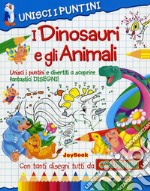 I dinosauri e gli animali. Unisci i puntini libro