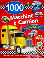 1000 macchine e camion. Con adesivi. Ediz. a colori libro