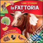 La fattoria. Con adesivi. Ediz. a colori libro