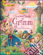 Le più belle favole dei Grimm libro