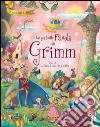 Le più belle favole dei Grimm libro