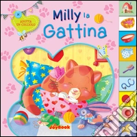 Milly la gattina. Ediz. illustrata libro