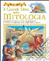 Il grande libro della mitologia libro