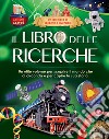 Il libro delle ricerche libro