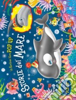 Storie del mare. Libro pop-up. Ediz. illustrata libro