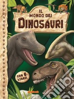 Il mondo dei dinosauri. Ediz. a colori libro