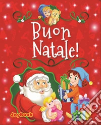 Buon Natale! Ediz. illustrata libro