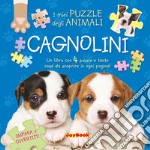 Cagnolini. Gioca e divertiti! Libro puzzle libro