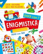 Gioca con l'enigmistica libro