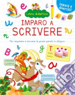 Imparo a scrivere. Non solo a scuola libro