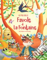 Le più belle favole di La Fontaine libro