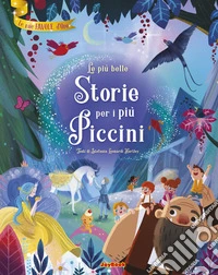 Le più belle storie per i più piccini libro