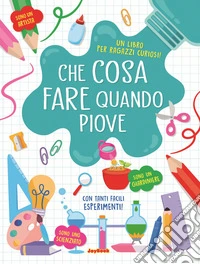 Che cosa fare quando piove libro
