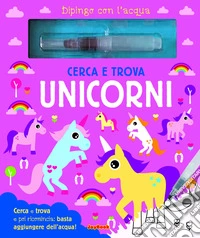 Cerca e trova unicorni. Dipingo con l'acqua. Con pennarello ad acqua libro