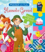 Hansel e Gretel. Puzzle delle fiabe. Ediz. a colori libro