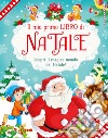 Il mio primo libro di Natale. Ediz. a colori libro