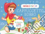 Cappuccetto rosso. Libro pop-up. Ediz. a colori libro