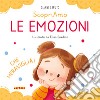 Le emozioni. Ediz. a colori libro