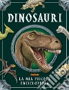 Dinosauri. La mia piccola enciclopedia. Ediz. a colori libro