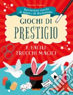 Giochi di prestigio. Ediz. a colori libro