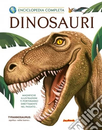 Dinosauri. Ediz. a colori libro