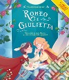 Romeo e Giulietta. Ediz. a colori libro