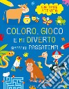 Simpatici passatempi. Coloro, gioco e mi diverto. Ediz. a colori libro