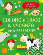 Tanti passatempi. Coloro e gioco in vacanza libro