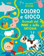 Animali del mare e della fattoria. Coloro e gioco. Ediz. a colori libro