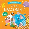 Chi si nasconde? Ediz. a colori libro