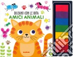 Amici animali. Disegno con le dita. Ediz. illustrata. Con 7 spugnette di inchiostro libro