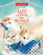 Alice nel paese delle meraviglie. Ediz. a colori