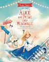 Alice nel paese delle meraviglie. Ediz. a colori libro