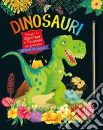 Dinosauri. Disegni da grattare e colorare con fantastici effetti colori. Ediz. a colori. Con bastoncino libro