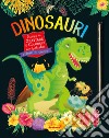 Dinosauri. Disegni da grattare e colorare con fantastici effetti colori. Ediz. a colori. Con bastoncino libro