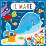 Il mare. Feltrini. Ediz. a colori libro