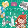 Cappuccetto Rosso. Ediz. a colori libro