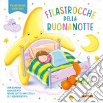 Filastrocche della buonanotte. Ediz. a colori libro