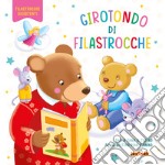 Girotondo delle filastrocche. Ediz. a colori libro