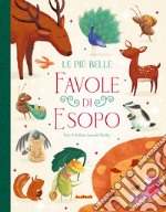 Le più belle favole di Esopo. Ediz. a colori libro