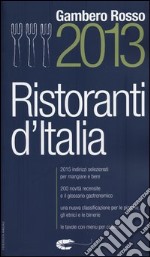 Ristoranti d'Italia del Gambero Rosso 2013 libro